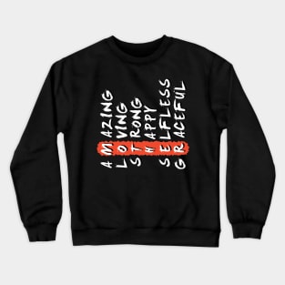 Amazing loving strong happy selfless graceful, funny gift in mother's day Crewneck Sweatshirt